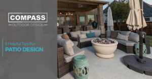 3 Helpful tips for patio design